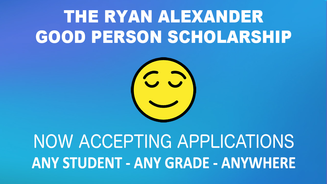 THE RYAN ALEXANDER GOOD PERSON SCHOLARSHIP