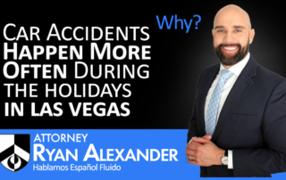 Abogado Accidente Vegas - Why Do Car Accidents Happen More Often During the Holidays in Las Vegas__
